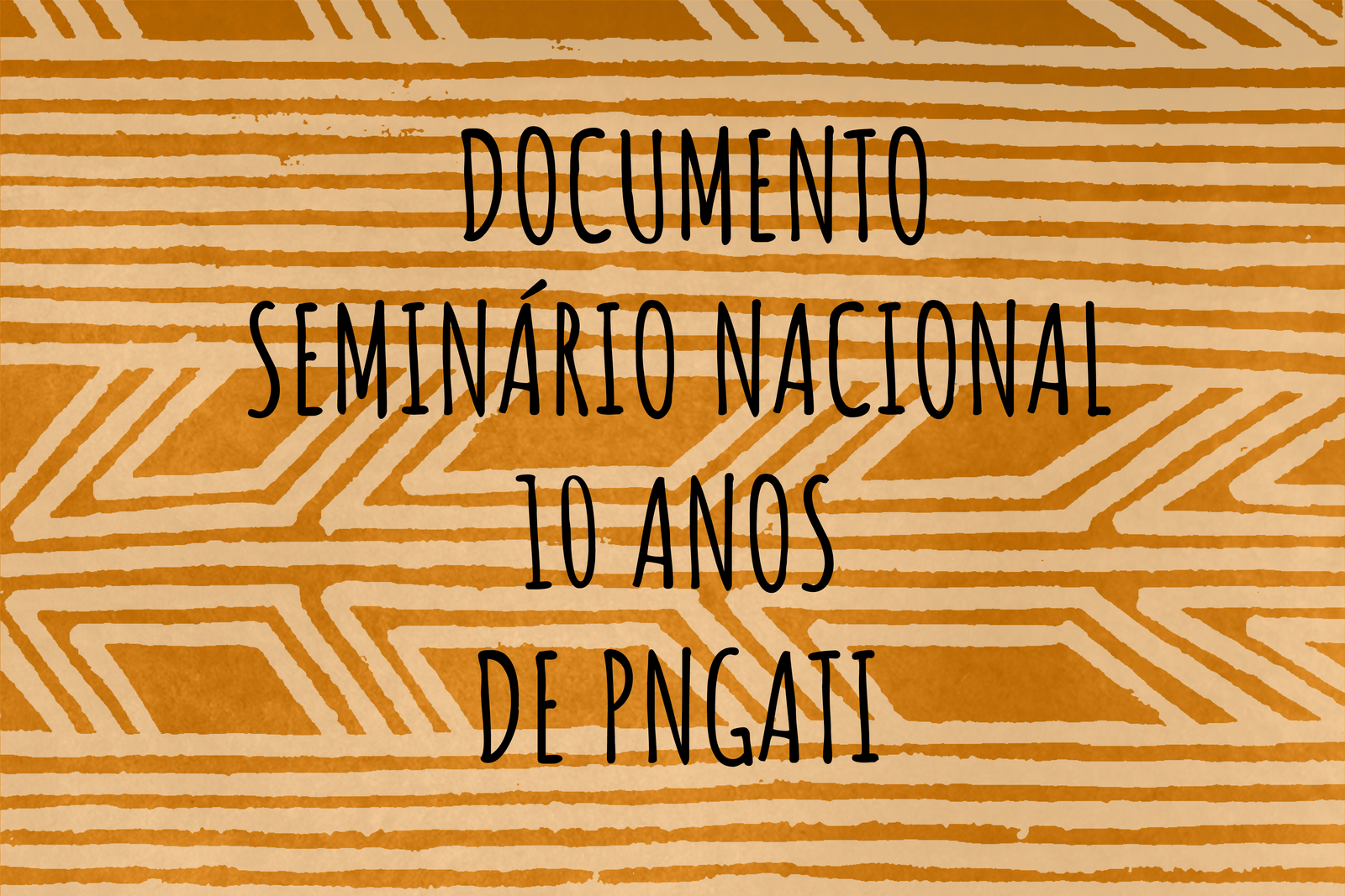 DOCUMENTO SEMINÁRIO NACIONAL 10 ANOS DE PNGATI